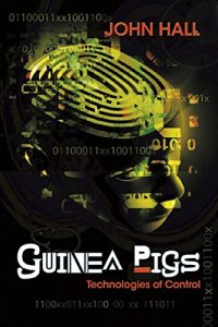 Download Guinea Pigs: Technologies of Control pdf, epub, ebook