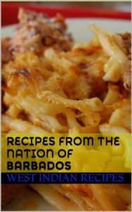 Download Recipes from The Nation of Barbados (West Indian Recipes Book 2) pdf, epub, ebook