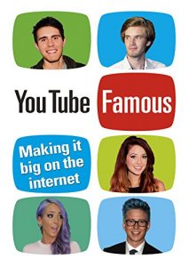 Download YouTube Famous: Making it big on the internet pdf, epub, ebook