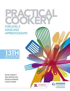 Download Practical Cookery, 13th Edition for Level 2 NVQs and Apprenticeships (Dynamic Learning) pdf, epub, ebook