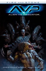 Download Alien vs. Predator: Fire and Stone pdf, epub, ebook