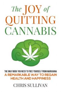 Download The Joy of Quitting Cannabis: Freedom From Marijuana pdf, epub, ebook