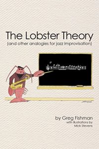 Download The Lobster Theory: (And Other Analogies for Jazz Improvisation) pdf, epub, ebook