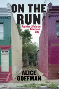 Download On the Run: Fugitive Life in an American City (Fieldwork Encounters and Discoveries) pdf, epub, ebook