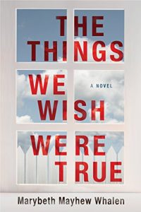 Download The Things We Wish Were True pdf, epub, ebook