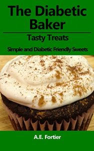 Download The Diabetic Baker: Tasty Sweets pdf, epub, ebook