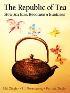 Download The Republic of Tea: How an Idea Becomes a Business pdf, epub, ebook
