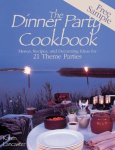 Download Dinner Party Cookbook-Free Sample: Menus Recipes andDecorating ideas for 2 Theme Parties pdf, epub, ebook