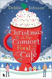 Download Christmas at the Comfort Food Cafe: The cosy Christmas romance everyone is falling in love with in 2016! pdf, epub, ebook