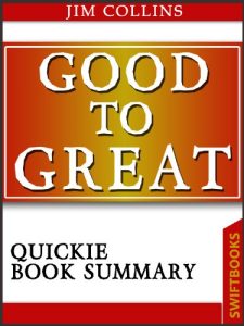 Download Good To Great by Jim Collins| Quickie Book Summary pdf, epub, ebook