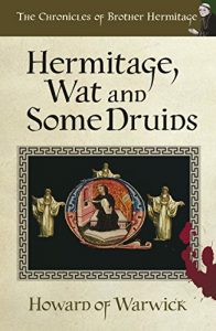 Download Hermitage, Wat and Some Druids: We’re Going on a Murder (The Chronicles of Brother Hermitage Book 5) pdf, epub, ebook