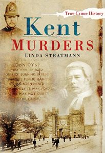 Download Kent Murders (Sutton True Crime History) pdf, epub, ebook