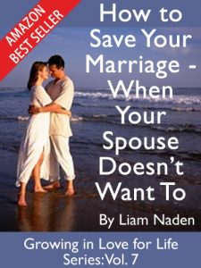 Download How to Save Your Marriage – When Your Spouse Doesn’t Want To (Growing in Love for Life Series Book 7) pdf, epub, ebook