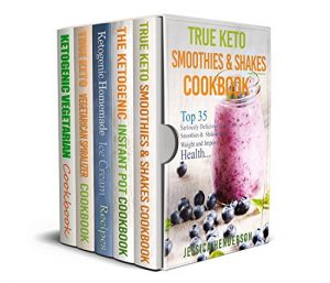 Download Best of Ketogenic Diet Cookbook Box Set: Instant Pot Pressure Recipes, Vegetarians Spiralizer, Vegetarian, Homemade Ice Cream Recipes, Smoothies & Shakes pdf, epub, ebook