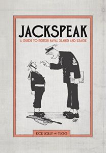 Download Jackspeak: A guide to British Naval slang & usage pdf, epub, ebook