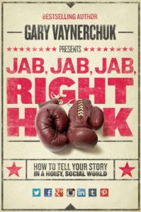 Download Jab, Jab, Jab, Right Hook: How to Tell Your Story in a Noisy Social World pdf, epub, ebook