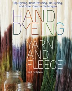 Download Hand Dyeing Yarn and Fleece: Custom-Color Your Favorite Fibers with Dip-Dyeing, Hand-Painting, Tie-Dyeing, and Other Creative Techniques pdf, epub, ebook