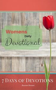 Download The Bible: Daily Devotional and Prayer Book for Women: 7 Days of Devotions, Reflections and Prayers based on the Scriptures (Daily Devotionals and Prayer … from The Bible Every Day With Jesus 5) pdf, epub, ebook