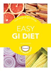 Download Easy GI Diet: Use the Glycaemic Index to Lose Weight and Gain Energy (Hamlyn Healthy Eating) pdf, epub, ebook