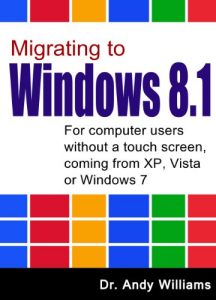 Download Windows 8.1 :: Migrating to Windows 8.1.: For computer users without a touch screen, coming from XP, Vista or Windows 7 pdf, epub, ebook