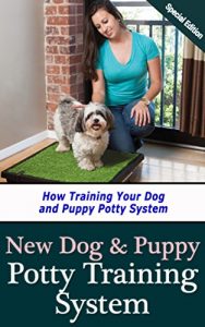 Download New Dog & Puppy Potty Training System: Training Your Dog and Puppy Potty System pdf, epub, ebook