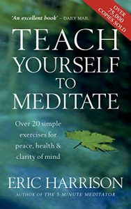 Download Teach Yourself To Meditate: Over 20 simple exercises for peace, health & clarity of mind pdf, epub, ebook