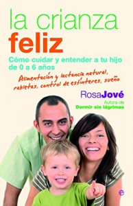 Download La Crianza Feliz (Spanish Edition) pdf, epub, ebook