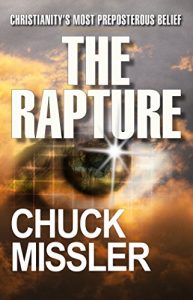 Download The Rapture: Christianity’s Most Preposterous Belief pdf, epub, ebook