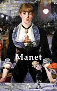 Download Delphi Complete Works of Édouard Manet (Illustrated) (Delphi Masters of Art Book 29) pdf, epub, ebook