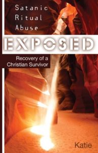 Download Satanic Ritual Abuse Exposed (Free eBook Sampler): Recovery of a Christian Survivor pdf, epub, ebook