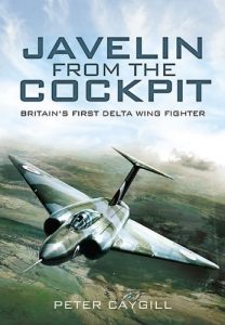 Download Javelin from the Cockpit: Britain’s First Delta Wing Fighter pdf, epub, ebook