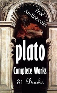 Download Plato: The Complete Works (31 Books plus Free Audiobooks) pdf, epub, ebook