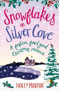 Download Snowflakes on Silver Cove: A festive, feel-good Christmas romance (White Cliff Bay Book 2) pdf, epub, ebook
