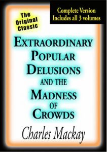 Download Extraordinary Popular Delusions and the Madness of Crowds (Illustrated) pdf, epub, ebook