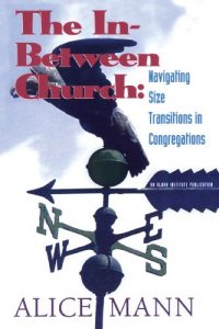 Download The In-Between Church: Navigating Size Transitions in Congregations pdf, epub, ebook