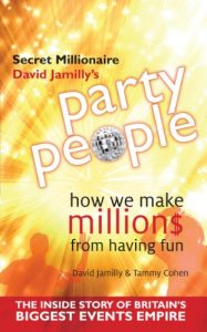 Download Party People: How We Make Millions from Having Fun – the Inside Story of Britain’s Biggest Party Planning and Event Management Empire pdf, epub, ebook