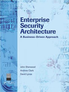 Download Enterprise Security Architecture: A Business-Driven Approach pdf, epub, ebook