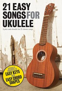 Download 21 Easy Songs for Ukulele [Lyrics & Chords] pdf, epub, ebook