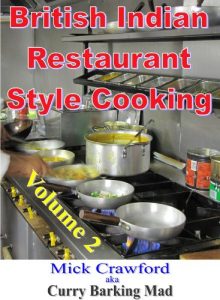 Download British Indian Restaurant (BIR) Style Cooking Volume 2 (British Indian Restaurant Style Cooking) pdf, epub, ebook