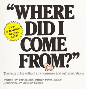 Download Where Did I Come From?: The facts of life without any nonsense and with illustrations pdf, epub, ebook