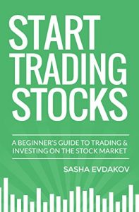 Download Start Trading Stocks: Beginners Guide to Trading on the Stock Market pdf, epub, ebook