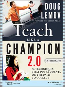 Download Teach Like a Champion 2.0: 62 Techniques that Put Students on the Path to College pdf, epub, ebook