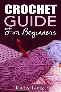 Download Crochet Guide For Beginners pdf, epub, ebook