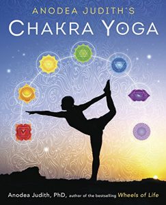 Download Anodea Judith’s Chakra Yoga pdf, epub, ebook