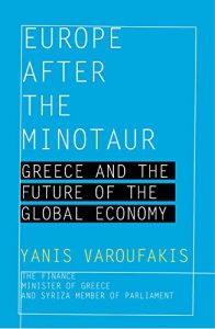 Download Europe after the Minotaur: Greece and the Future of the Global Economy pdf, epub, ebook