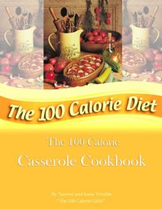 Download The 100 Calorie Casserole Cookbook pdf, epub, ebook