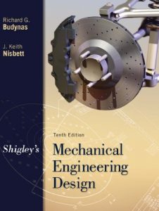 Download Shigley’s Mechanical Engineering Design (McGraw-Hill Series in Mechanical Engineering) pdf, epub, ebook