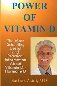 Download Power of Vitamin D: A Vitamin D Book That Contains The Most Scientific, Useful And Practical Information About Vitamin D – Hormone D pdf, epub, ebook