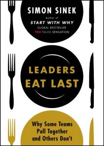 Download Leaders Eat Last: Why Some Teams Pull Together and Others Don’t pdf, epub, ebook