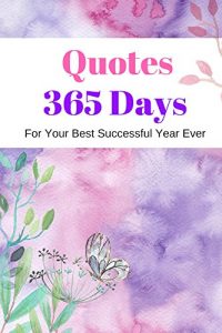 Download Quotes 365 Days for your Best Successful Year Ever pdf, epub, ebook